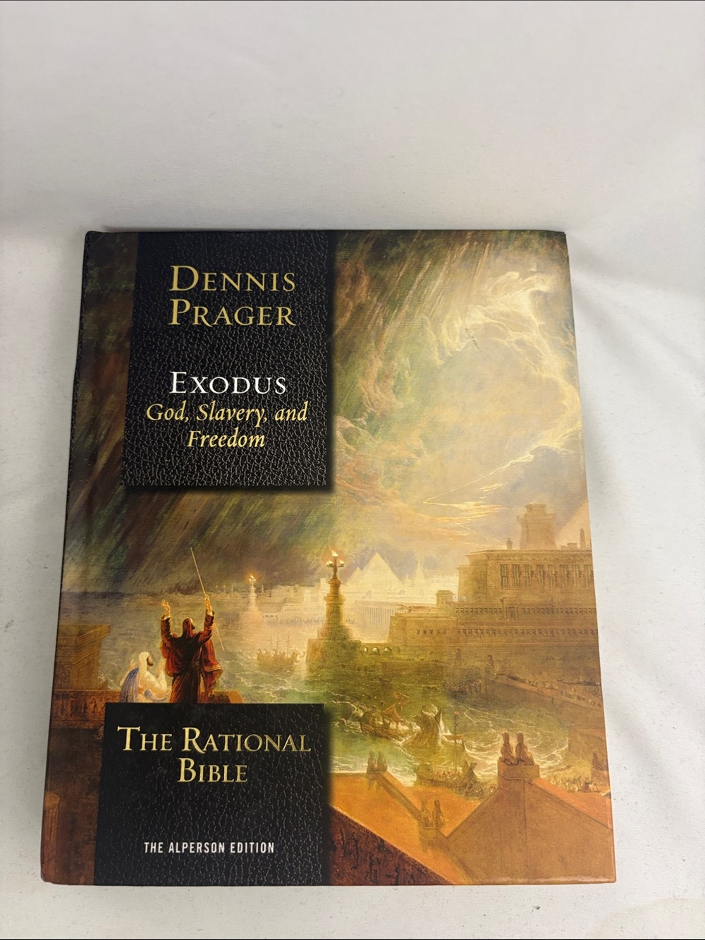 The Rational Bible: Exodus -- Dennis Prager